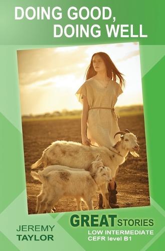 Doing Good, Doing Well: Great Stories: Low Intermediate