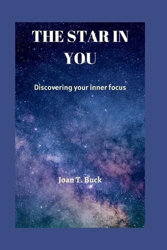 The star in you: Discovering your inner focus