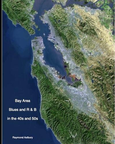 BAY AREA BLUES AND R & B IN THE 40s AND 50s