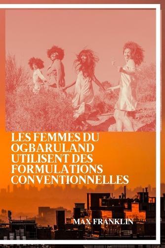 Les Femmes Du Ogbaruland Utilisent Des Formulations Conventionnelles