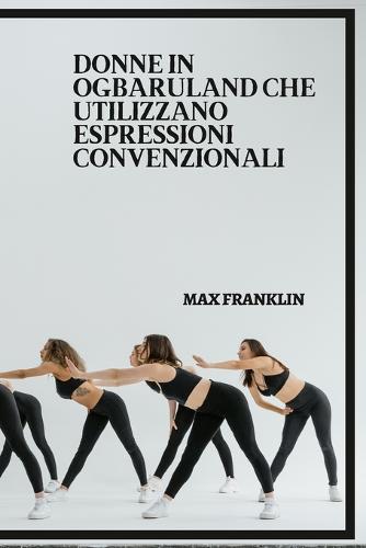 DONNE IN OGBARULAND CHE UTILIZZANO Espressioni Convenzionali
