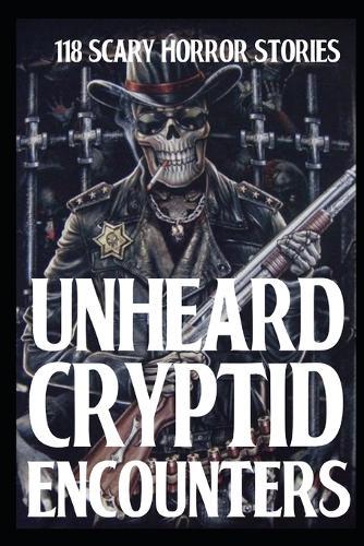 18 UNHEARD SCARY Cryptid Encounter Horror Stories: True and Real Creature Sightings