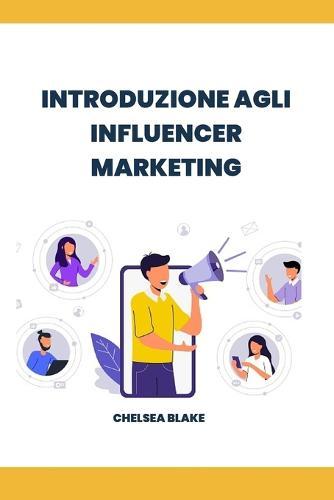 Introduzione Agli Influencer Marketing