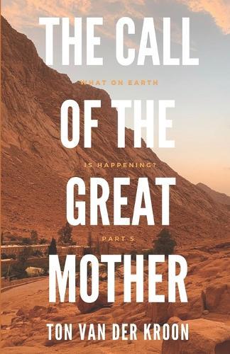 The Call of the Great Mother: The Earth Series, part 5