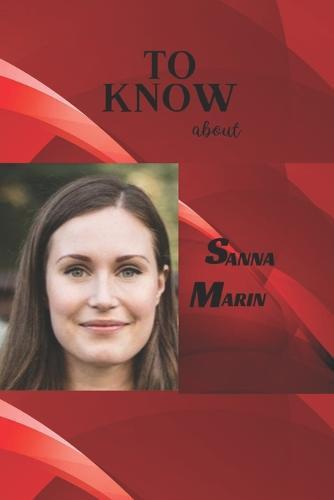 To Know about Sanna Marin: Surprising Facts about Her Social and Political Life, Awards and Activism