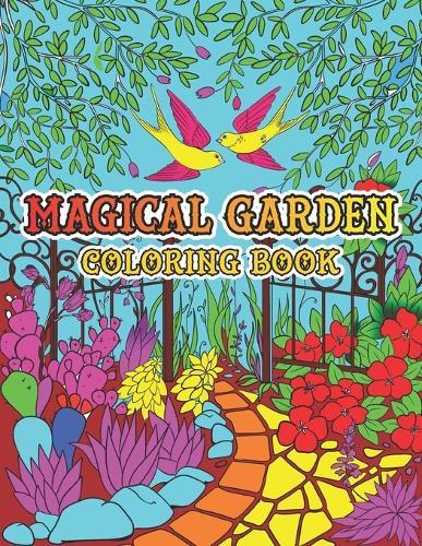 Magical Garden Coloring Book: Creative Art Therapy For Adults