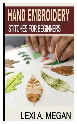 Hand Embroidery Stitches for Beginners