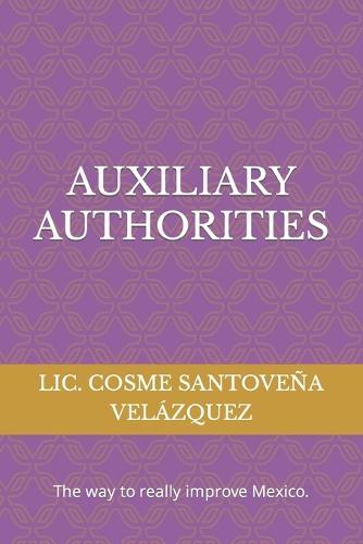 Auxiliary Authorities: The way to really improve México