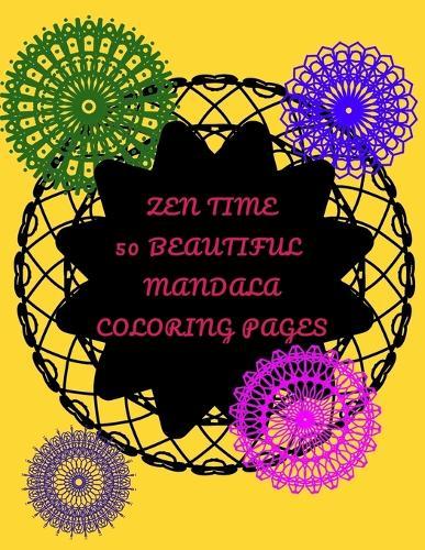 Zen Time, 50 Beautiful Mandala Coloring Pages