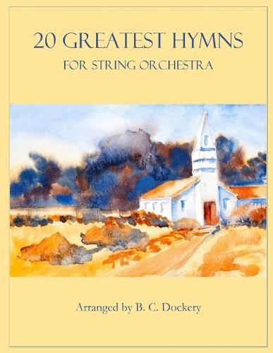 20 Greatest Hymns for String Orchestra