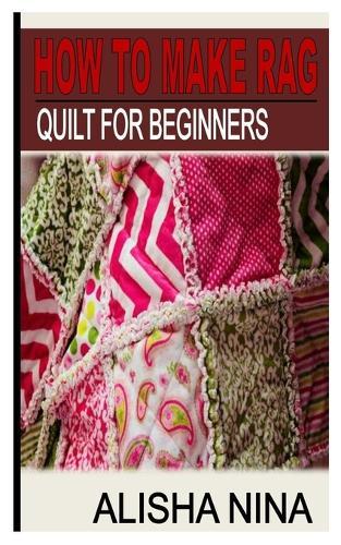 How to Make Rag Quilt for Beginners