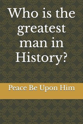 Who is the greatest man in History?