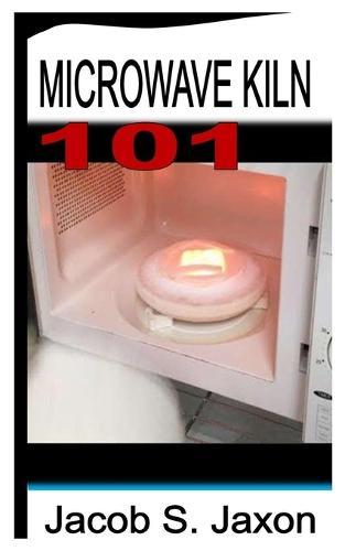 Microwave Kiln 101
