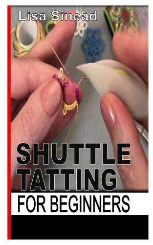 Shuttle Tatting for Beginners