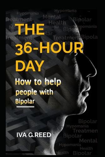 The 36-Hour Day: How to take care of people with bipolar