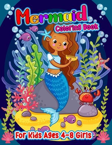 Mermaid Coloring Book For: For Kids Ages 4-8 grils