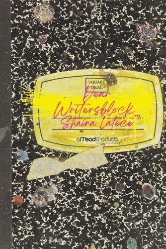 Dear Writersblock...