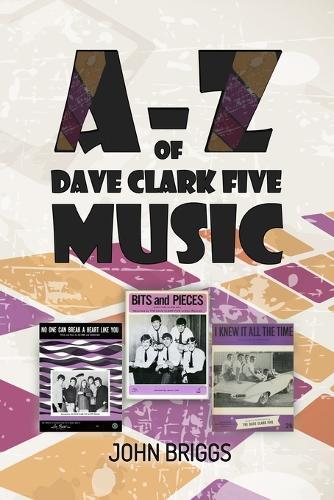 The A-Z of Dave Clark Five Music