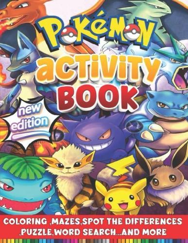The P0K-EM0N activity book: Fun Activities for Kids, Boys, Girls, and Fans of All Ages (4-8, 8-12)