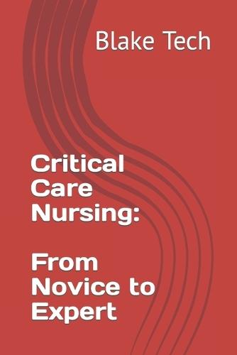 Critical Care Nursing: From Novice to Expert