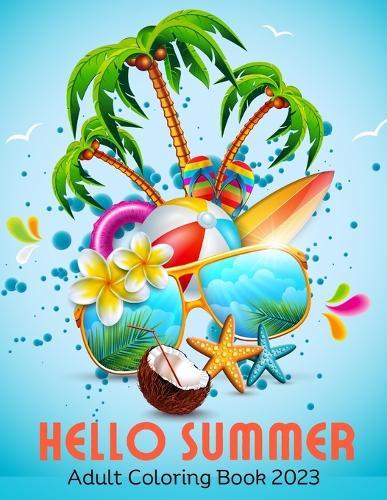 Hello Summer Adult Coloring Book 2023