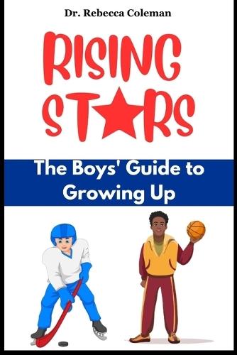 Rising Stars: The Boys' Guide to Growing Up