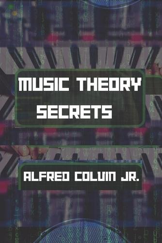 Music Theory Secrets: The Foundation