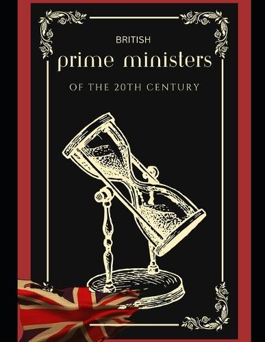 British Prime Ministers of the 20th Century