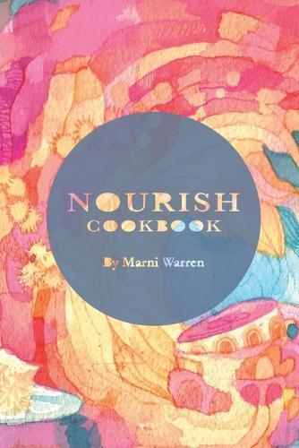 Nourish Cookbook: Illustrated and Easy Recipes
