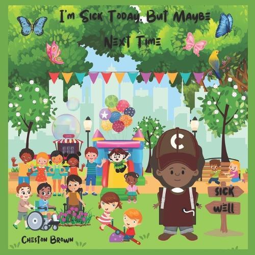 I'm Sick Today, But Maybe Next Time