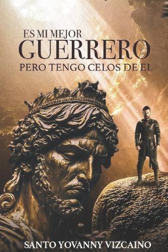 Es mi Mejor Guerrero pero Tengo Celos de Él