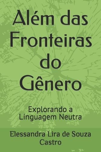 Além das Fronteiras do Gênero: Explorando a Linguagem Neutra