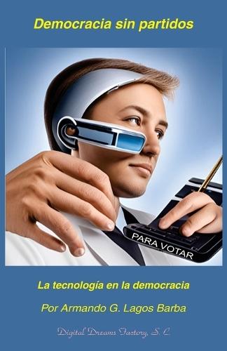 Democracia sin partidos: La tecnología en la democracia