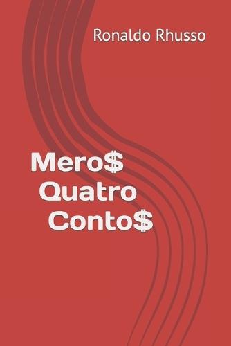 Mero$ Quatro Conto$: A realidade fingida de ficção. Confira!