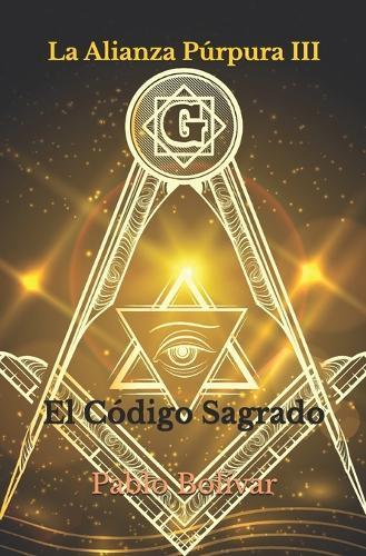 El Código Sagrado: La Alianza Púrpura III