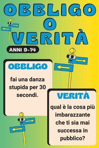 Obbligo o Verità per ragazzi: Semplice - Il gioco più divertente ed animato - anni 9-14