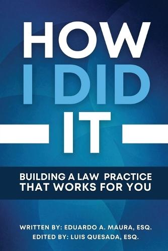 How I Did It: Building a Law Practice that Works for You