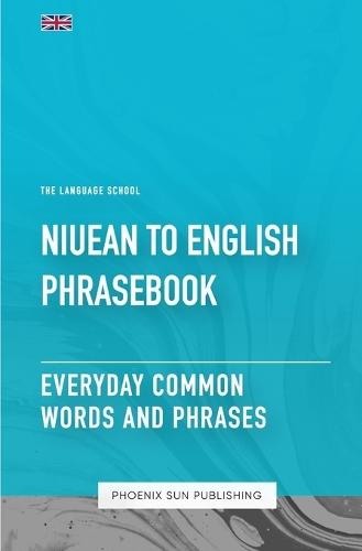 Niuean To English Phrasebook - Everyday Common Words And Phrases
