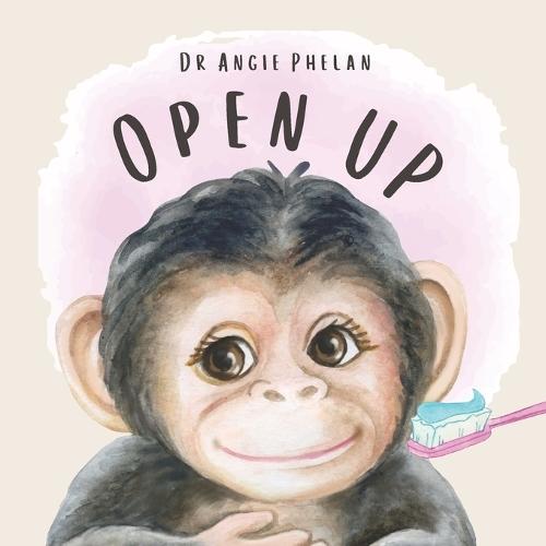 Open Up: - it's time to brush your teeth!