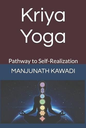 Kriya Yoga: Pathway to Self-Realization