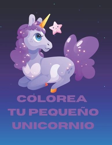 Colorea Tu pequeño Unicornio: Colorea Conmigo