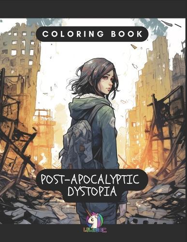 Coloring Book: Post-Apocalyptic Dystopia