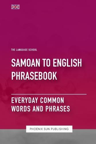 Samoan To English Phrasebook - Everyday Common Words And Phrases