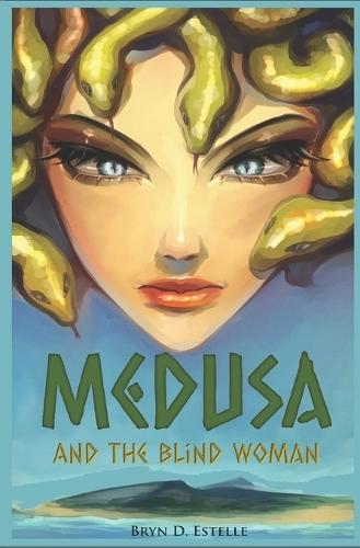 Medusa: And The Blind Woman