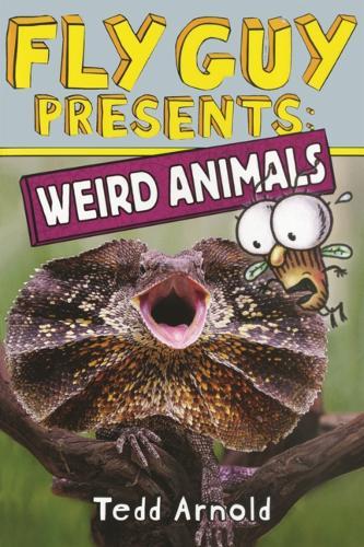 Fly Guy Presents: Weird Animals