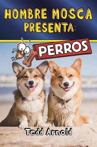 Hombre Mosca Presenta: Perros