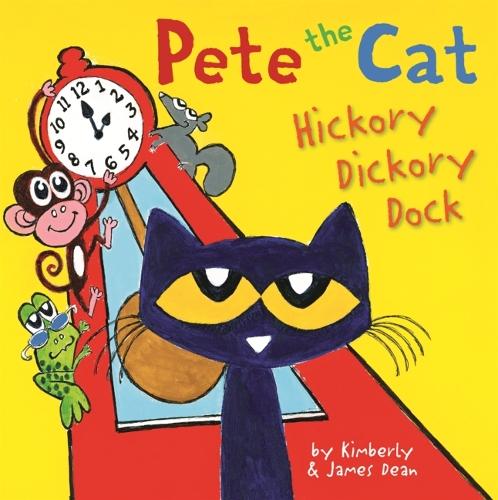 Pete the Cat: Hickory Dickory Dock
