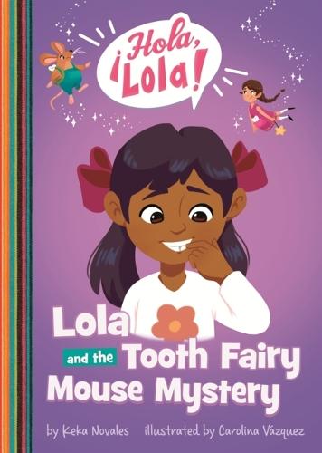 Lola and the Tooth Fairy Mouse Mystery