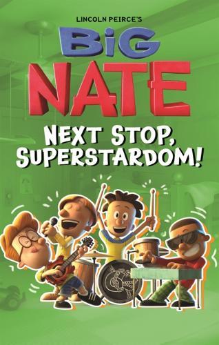 Big Nate: Next Stop, Superstardom!