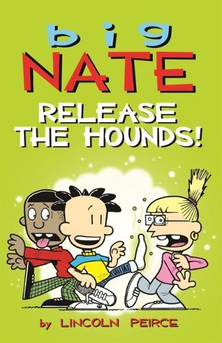 Big Nate: Release the Hounds!
